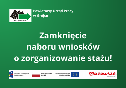 Zdjęcie artykułu Zamknięcie naboru wniosków o zorganizowanie stażu!