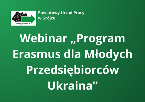 Zdjęcie artykułu Webinar „Program Erasmus dla Młodych Przedsiębiorców Ukraina”