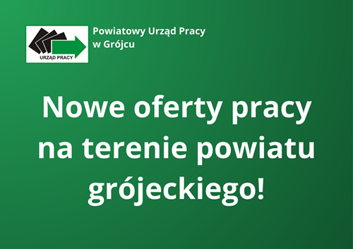 Zdjęcie artykułu Nowe oferty pracy na terenie powiatu grójeckiego