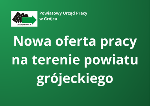 Zdjęcie artykułu Nowa oferta pracy na terenie powiatu grójeckiego