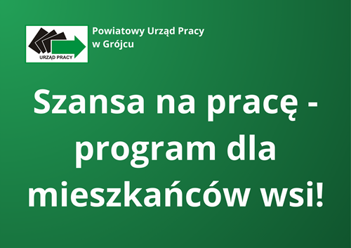 Zdjęcie artykułu Program aktywizacji zawodowej bezrobotnych mieszkańców wsi – nowe środki dla Powiatu Grójeckiego