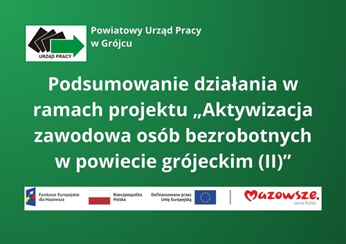 Zdjęcie artykułu Powiatowy Urząd Pracy w Grójcu podsumowuje działania w ramach projektu „Aktywizacja zawodowa osób bezrobotnych w powiecie grójeckim (II)”