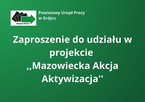 Zdjęcie artykułu Zaproszenie do udziału w projekcie ,,Mazowiecka Akcja Aktywizacja''