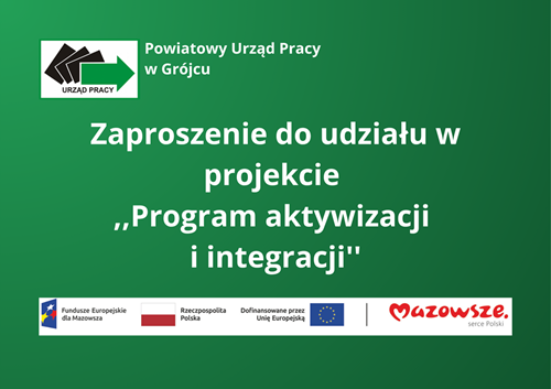Zdjęcie artykułu Zaproszenie do udziału w projekcie  ,,Program aktywizacji  i integracji''
