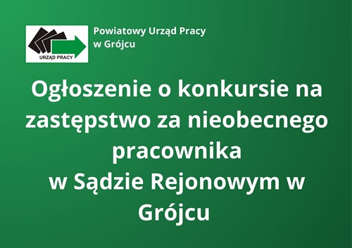 Zdjęcie artykułu Ogłoszenie o konkursie na zastępstwo za nieobecnego pracownika w Sądzie Rejonowym w Grójcu