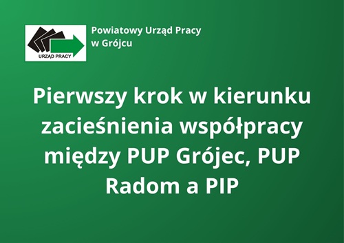 Zdjęcie artykułu Pierwszy krok w kierunku zacieśnienia współpracy między PUP Grójec, PUP Radom a PIP