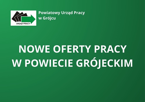 Zdjęcie artykułu Nowe oferty pracy w powiecie grójeckim
