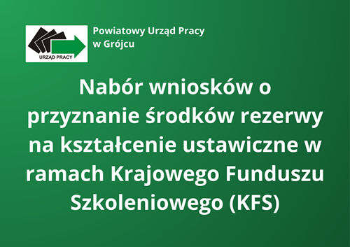 Zdjęcie artykułu Nabór wniosków o przyznanie środków rezerwy na kształcenie ustawiczne w ramach Krajowego Funduszu Szkoleniowego (KFS)