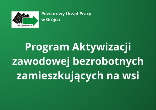 Zdjęcie artykułu Program Aktywizacji zawodowej bezrobotnych zamieszkujących na wsi