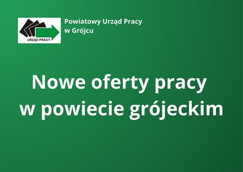 Zdjęcie artykułu Nowe oferty pracy w powiecie grójeckim