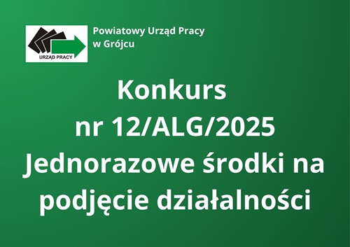 Zdjęcie artykułu Konkurs nr 12/ALG/2025 Jednorazowe środki na podjęcie działalności