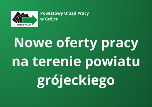 Zdjęcie artykułu Oferty pracy na terenie powiatu grójeckiego